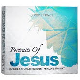 Portraits Of Jesus: Pictures Of Jesus Hidden In The Old Testament (3 CDs) - Joseph Prince